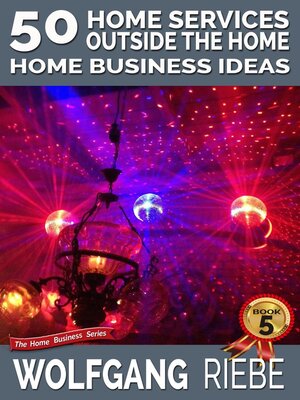 cover image of 50 Home Services Outside the Home Home Business Ideas